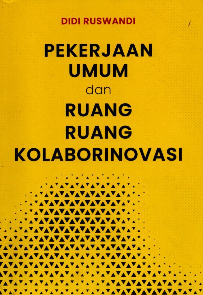 Pekerjaan Umum dan Ruang Ruang Kolaborinovasi