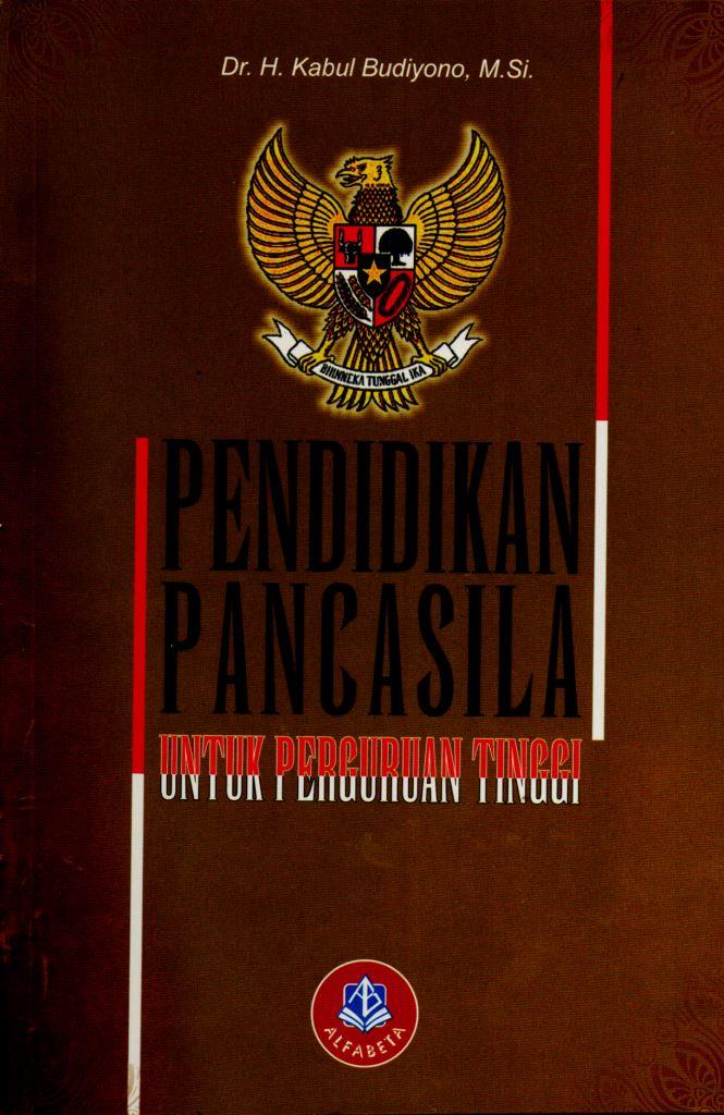 Pendidikan Pancasila : Untuk Perguruan Tinggi