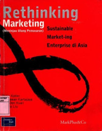 RETHINGKING MARKETING (Meninjau Ulang Pemasaran)