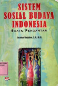 SISTEM SOSIAL BUDAYA INDONESIA: Suatu Pengantar