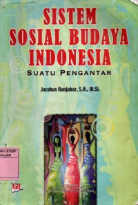 SISTEM SOSIAL BUDAYA INDONESIA: Suatu Pengantar