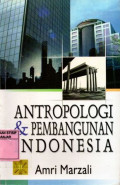 ANTROPOLOGI & PEMBANGUNAN INDONESIA