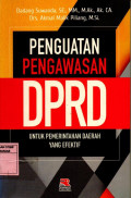 Penguatan Pengawasan DPRD : Untuk Pemerintah Daerah Yang Efektif