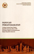 Panduan Pemasyarakatan : Undang-Undang Dasar Negara Republik Indonesia Tahun 1945 Ketetapan MPR RI