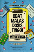 Obat Malas Dosis Tinggi (for Millenial Edition)