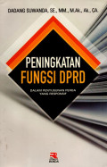 Peningkatan Fungsi DPRD : Dalam Penyusunan Perda Yang Responsif