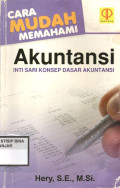 Cara Mudah Memahami Akuntansi : Inti Sari Konsep Dasar Akuntansi