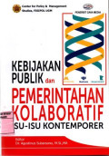 KEBIJAKAN PUBLIK dan PEMERINTAHAN KOLABORATIF: Isu-Isu Kontemporer