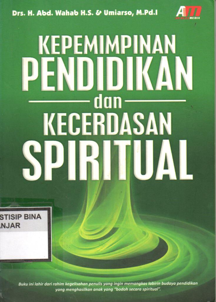 KEPEMIMPINAN PENDIDIKAN dan KECERDASAN SPIRITUAL