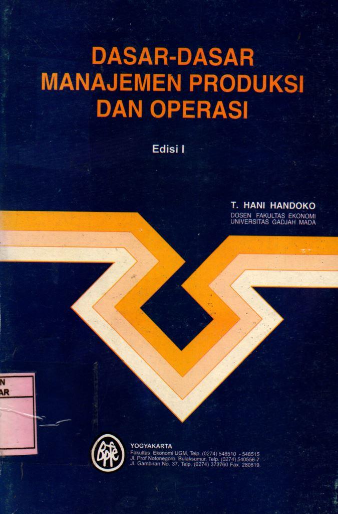 DASAR-DASAR MANAJEMEN PRODUKSI DAN OPERASI Edisi I