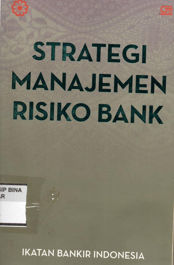 STRATEGI MANAJEMEN RISIKO BANK