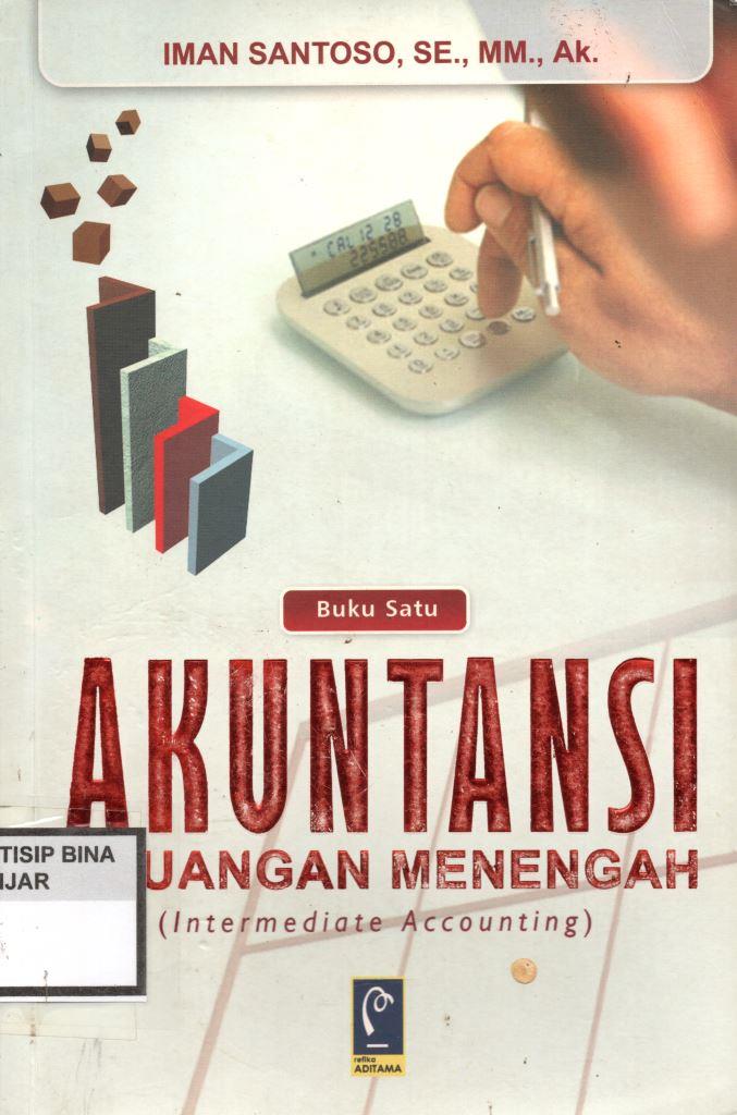 AKUNTANSI KEUANGAN MENENGAH (intermediate Accounting)