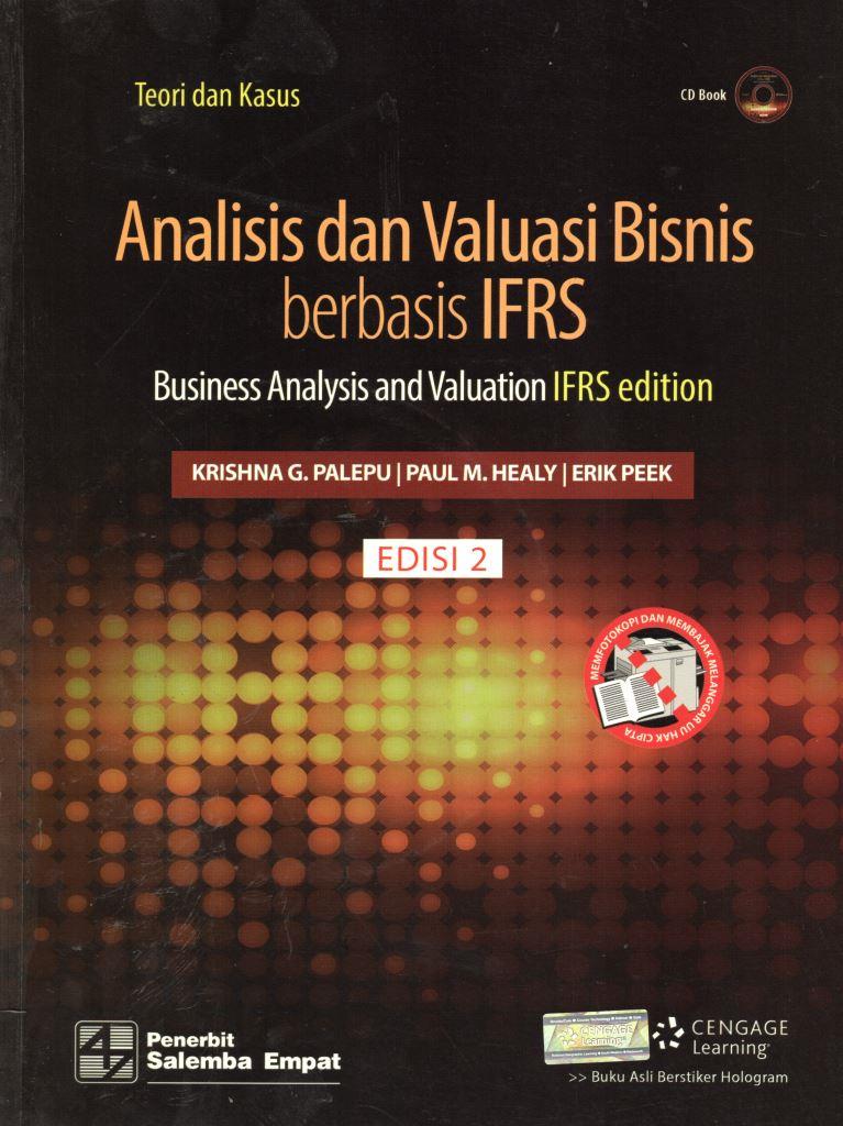 ANALISIS DAN VALUASI BISNIS BERBASIS IFRS : Bussiness Analysis dan Valuation IFRS Edition (EDISI 2)