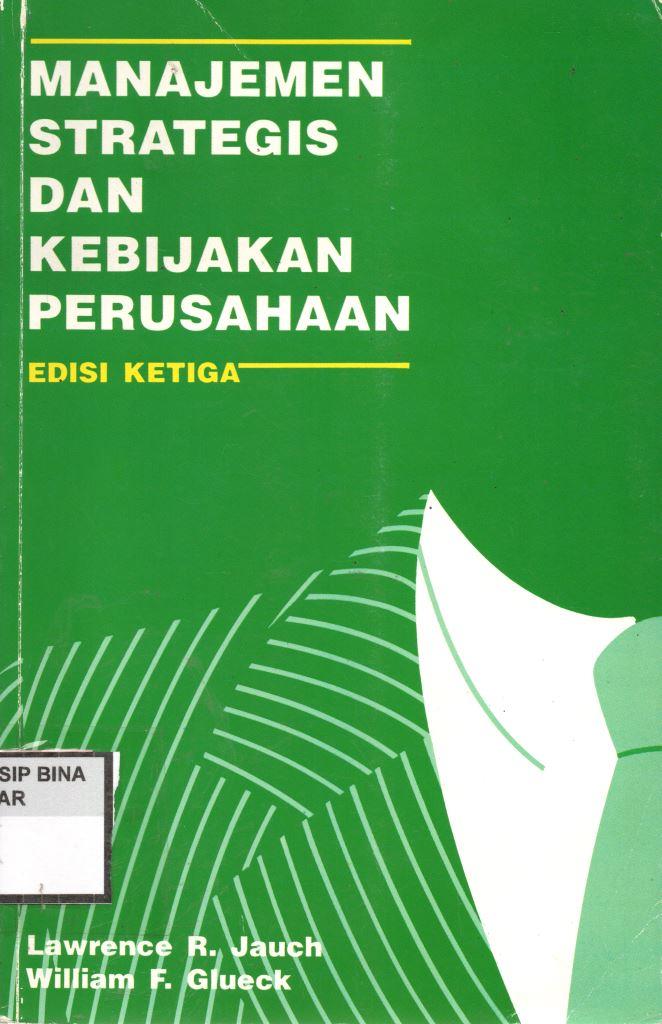 MANAJEMEN STRATEGIS DAN KEBIJAKAN PERUSAHAAN EDISI KETIGA