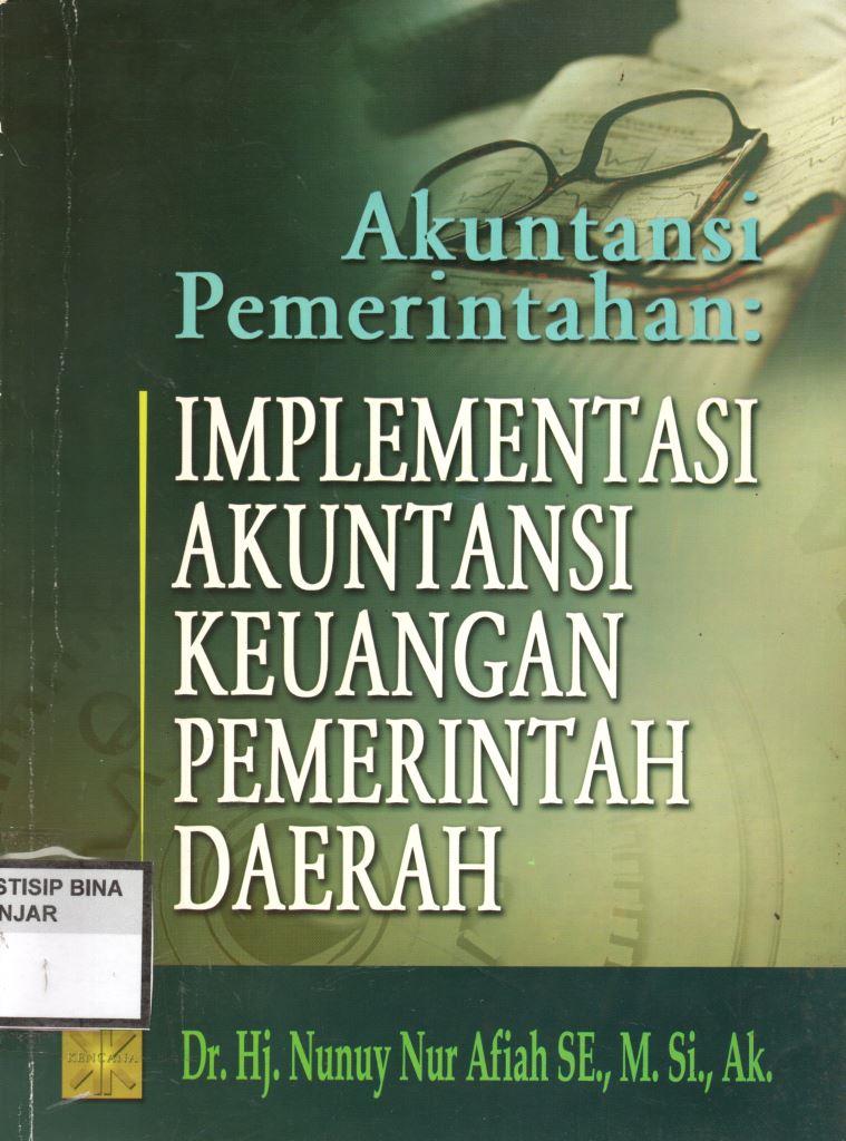 Akuntansi Pemerintahan : IMPLEMENTASI AKUNTANSI KEUANGAN PEMERINTAHAN DAERAH