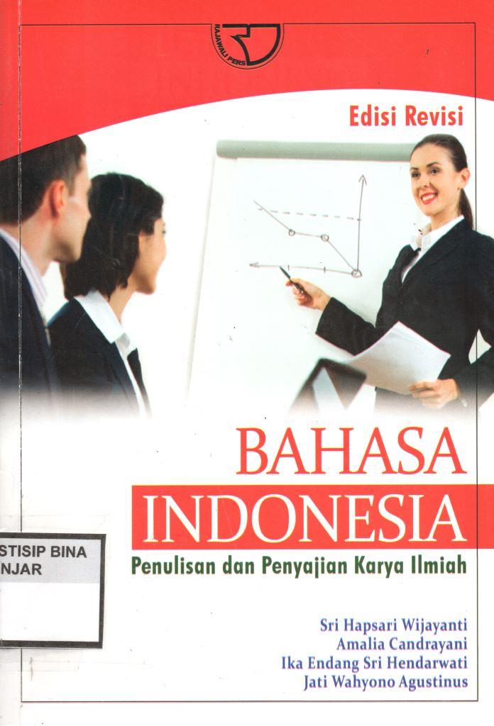 BAHASA INDONESIA : Penulisan dan Penyajian Karya Ilmiah