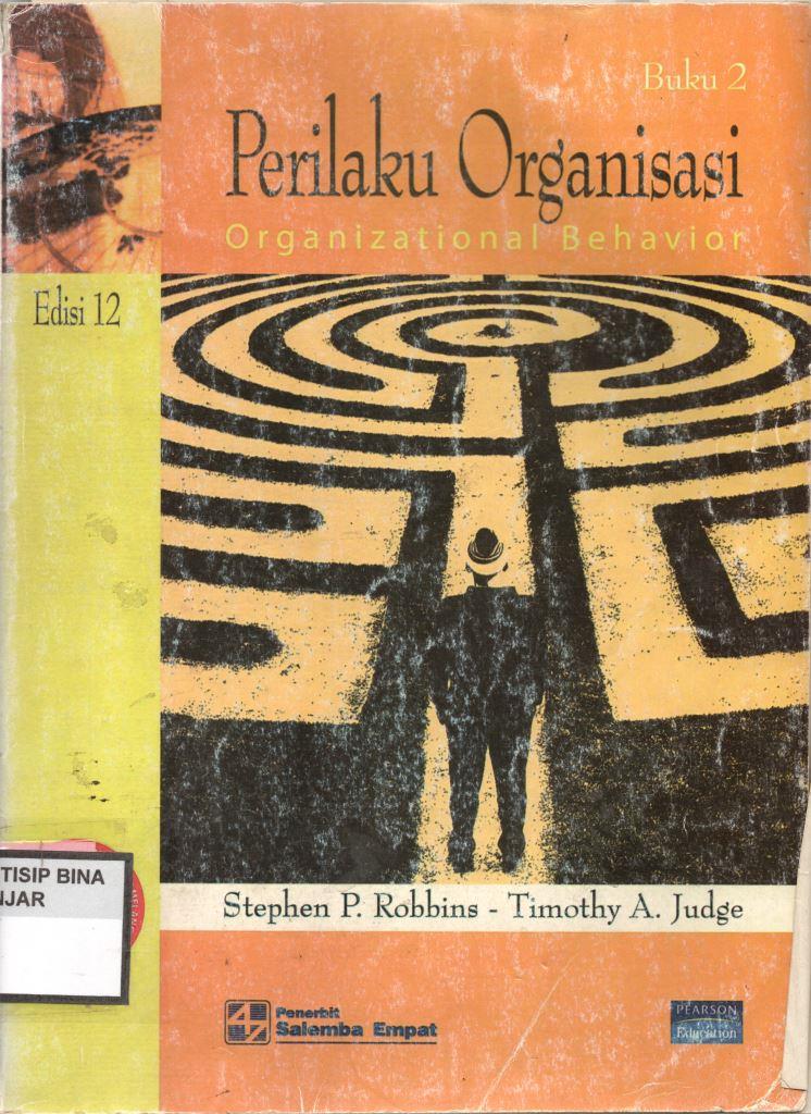 Perilaku Organisasi : Organizational Behavior (Buku 2)