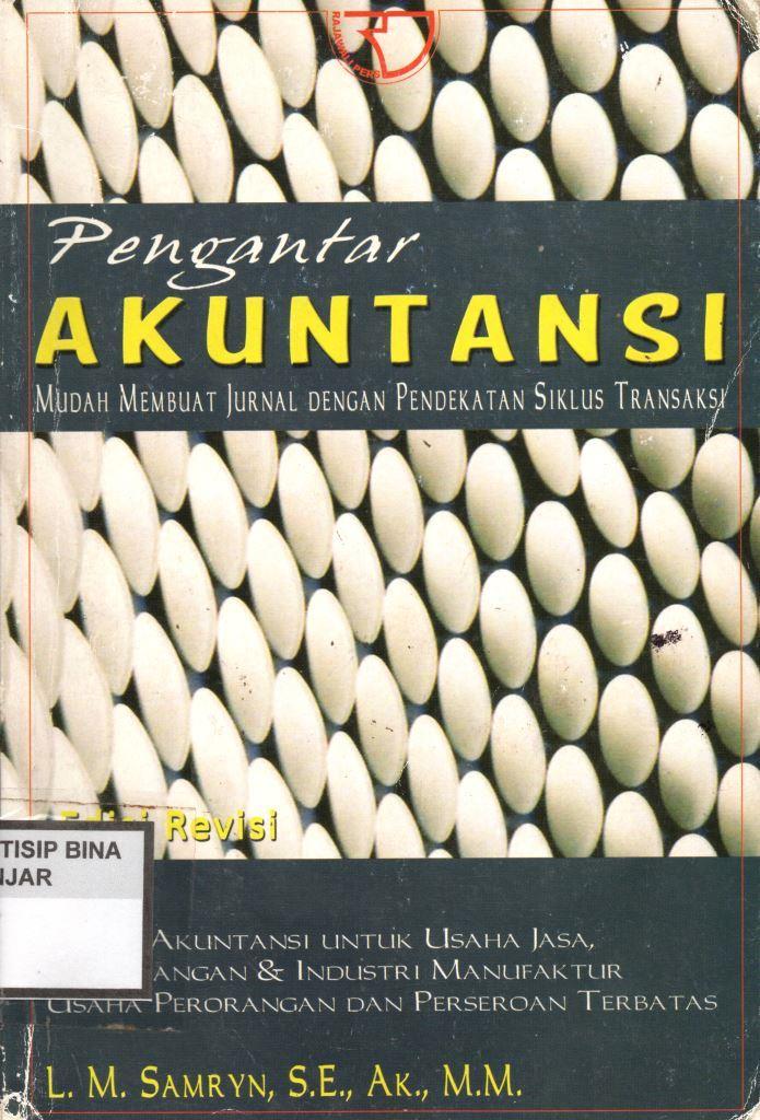 Pengantar Akuntansi : Mudah Membuat Jurnal Dengan Pendekatan Siklus Transaksi