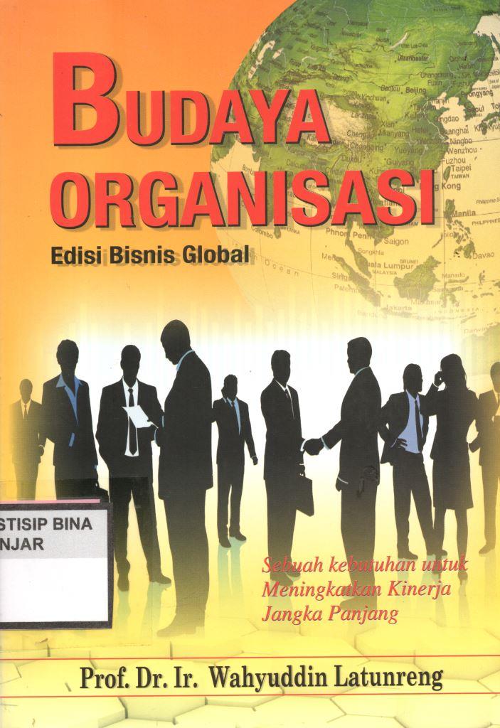 BUDAYA ORGANISASI : Edisi Bisnis Global