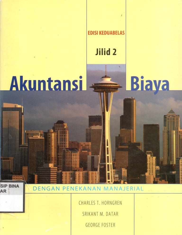 Akuntansi Biaya : Dengan Penekanan Manajerial (Edisi keduabelas Jilid 2)