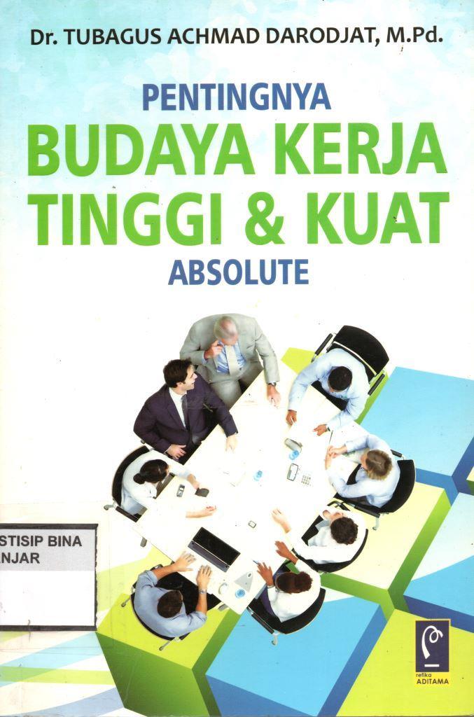 PENTINGNYA BUDAYA KERJA TINGGI & KUAT ABSOLUTE