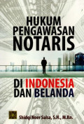 Hukum Pengawasan Notaris Di Indonesia Dan Belanda