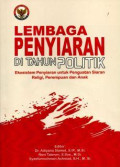 Lembaga Penyiaran Di Tahun Politik : Ekosistem Penyiaran Untuk Penguatan Siaran Religi, Perempuan dan Anak