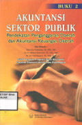 AKUNTANSI SEKTOR PUBLIK : Pendekatan Penganggaran Daerah dan Akuntansi Keuangan Daerah BUKU 2