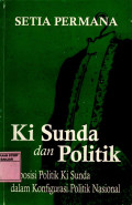Ki Sunda dan Politik : Posisi Politik ki Sunda dalam Konfigurasi Politik Nasional