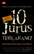 10 JURUS TERLARANG: Kok Masih Mau Bisnis Cara Biasa?