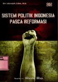 Sistem Politik Indonesia Pasca Reformasi