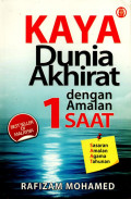 KAYA DUNIA AKHIRAT DENGAN AMALAN 1 SAAT: Sasaran, Amalan, Agama, Tahunan