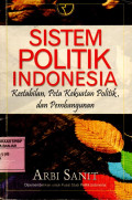 Sistem Politik Indonesia : Kestabilan, Peta kekuatan Politik, dan Pembangunan