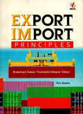 EXPORT IMPORT PRINCIPLES: Pedoman Dasar Transaksi Ekspor Impor