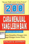 200 CARA MENJUAL YANG LEBIH BAIK :  METODE SATU HALAMAN (Bagaimana Menjadikan Pelanggan Anda Sebagai Pelanggan Seumur Hidup