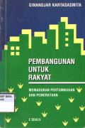 PEMBANGUNAN UNTUK RAKYAT : MEMADUKAN PERTUMBUHAN DAN PEMERATAAN