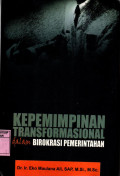 KEPEMIMPINAN TRANSFORMASIONAL dalam BIROKRASI PEMERINTAHAN