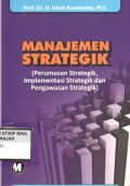 MANAJEMEN STRATEGIK (Perumusan Strategik, Implementasi Strategik dan Pengawasan Strategik)