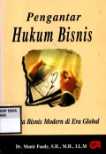 Pengantar Hukum Bisnis : Menata Bisnis Modern di Era Global