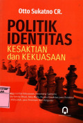 POLITIK IDENTITAS : KESAKTIAN dan KEKUASAAN