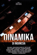 DINAMIKA KEPARTAIAN & POLITIK ELEKTORAL DI INDONESIA