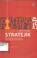 PENGAMBILAN KEPUTUSAN STRATEJIK : UNTUK ORGANISASI PUBLIK DAN ORGANISASI NONPROFIT