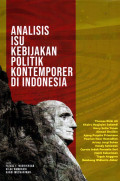 ANALISIS ISU KEBIJAKAN POLITIK KONTEMPORER DI INDONESIA