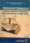 TRANSFORMASI HUKUM PERDATA INDONESIA DARI KODIFIKASI KE SEKTORAL