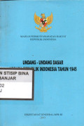 UNDANG-UNDANG DASAR NEGARA REPUBLIK INDONESIA TAHUN 1945