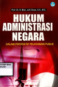 HUKUM ADMINISTRASI NEGARA : dalam perspektif Pelayanan Publik